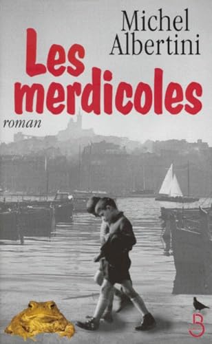 Les merdicoles. suivis d'un Petit lexique à l'usage des non-Marseillais book