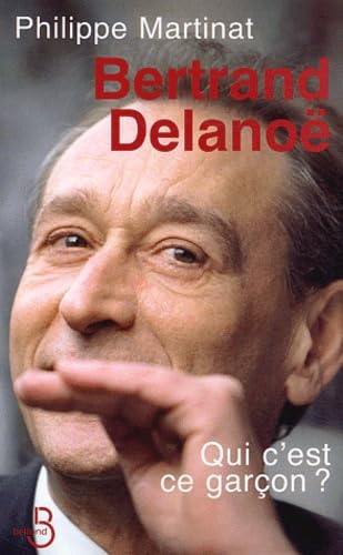 Bertrand Delanoë : Qui c'est ce garçon ? book