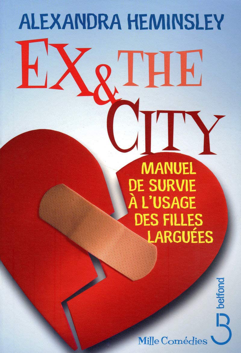 Ex and the city: Manuel de survie à l'usage des filles larguées book