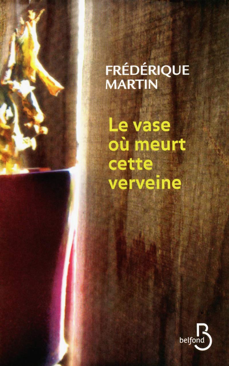 Le Vase où meurt cette verveine book