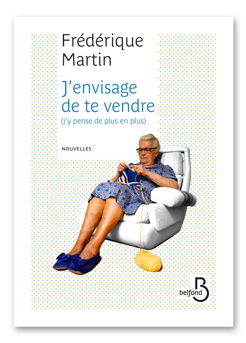 J'envisage de te vendre (j'y pense de plus en plus) book