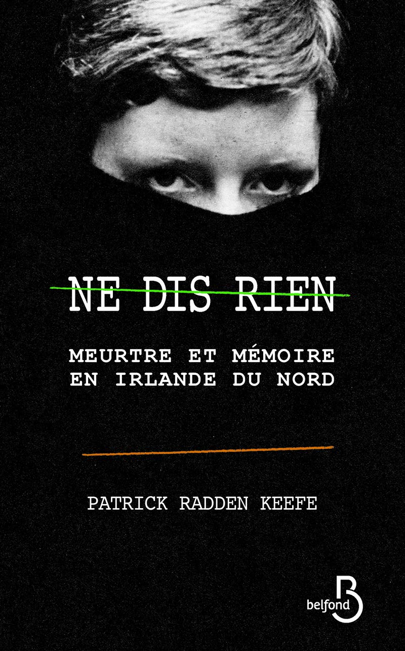 Ne dis rien: Meurtre et mémoire en Irlande du Nord book