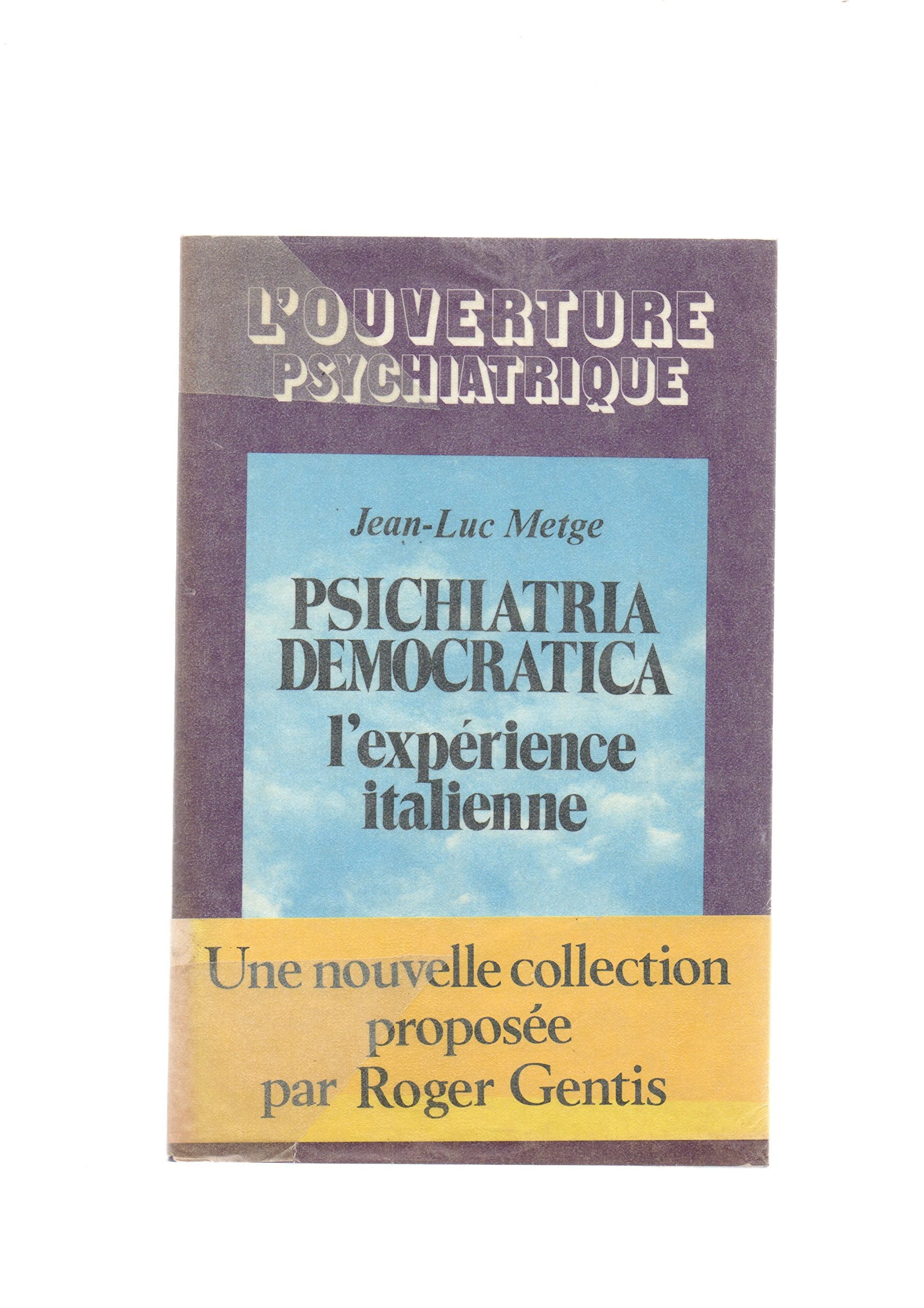 Psichiatria democratica : Ou l'optimisme de la pratique Books