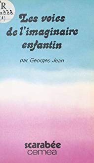 Les Voies de l'imaginaire enfantin : Les contes, les poèmes, le réel Books