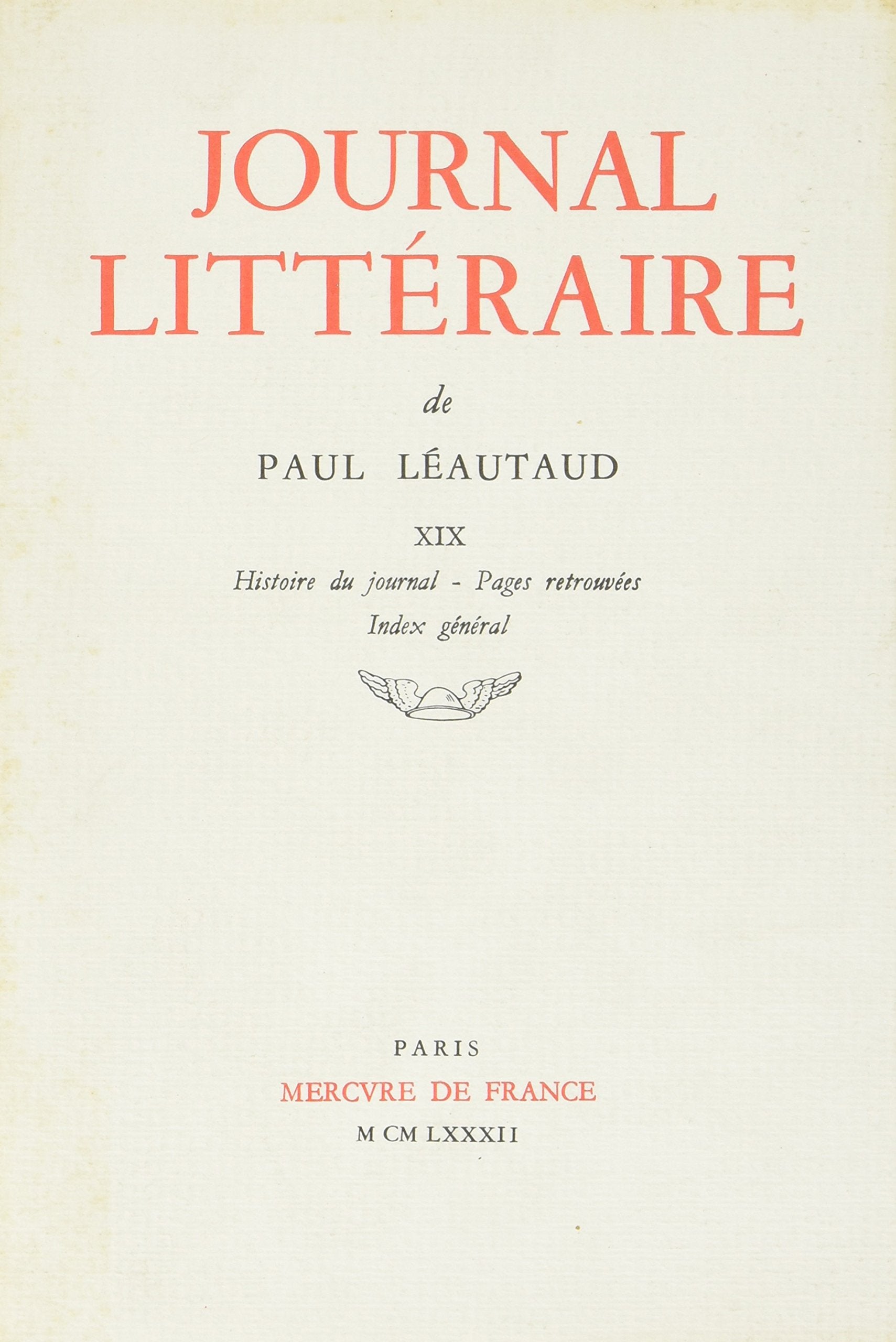 JOURNAL LITTERAIRE - XIX - Histoire du journal - Pages retrouv LEAUTAUD Paul book