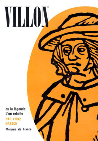 Villon ou La légende d'un rebelle Politics & History