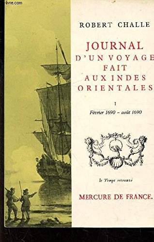 Journal d'un voyage fait aux Indes orientales. Vol. 1. Février 1690-Août 1690 book