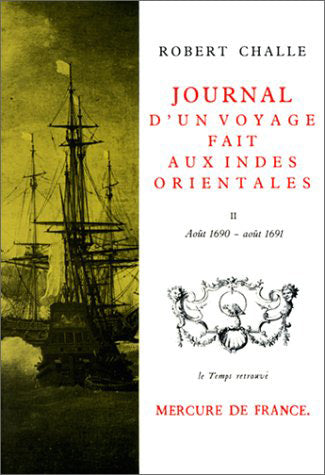 Journal d'un voyage fait aux Indes orientales. Vol. 2. Août 1690-Août 1691 Politics & History