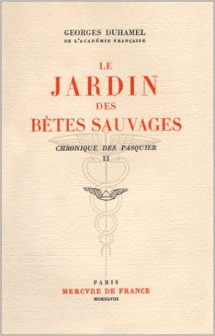 Chronique des Pasquier. Vol. 2. Le Jardin des bêtes sauvages book