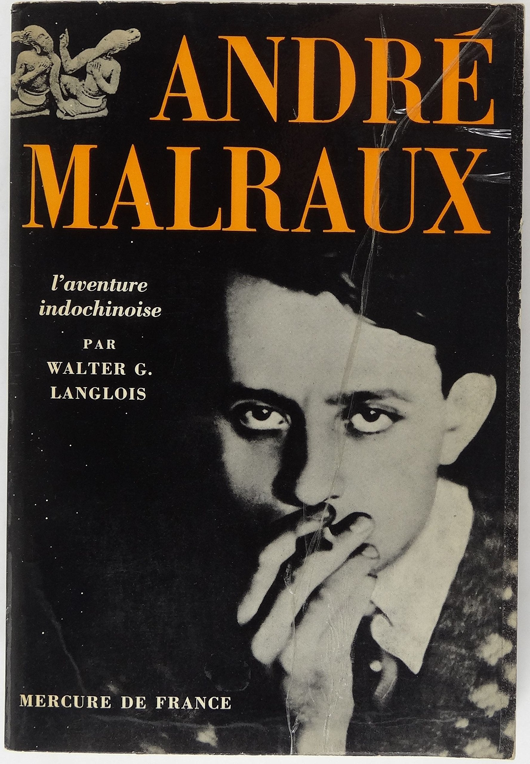 André Malraux, l'aventure indochinoise book