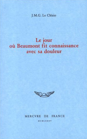 Le jour où Beaumont fit connaissance avec sa douleur Contemporary literature
