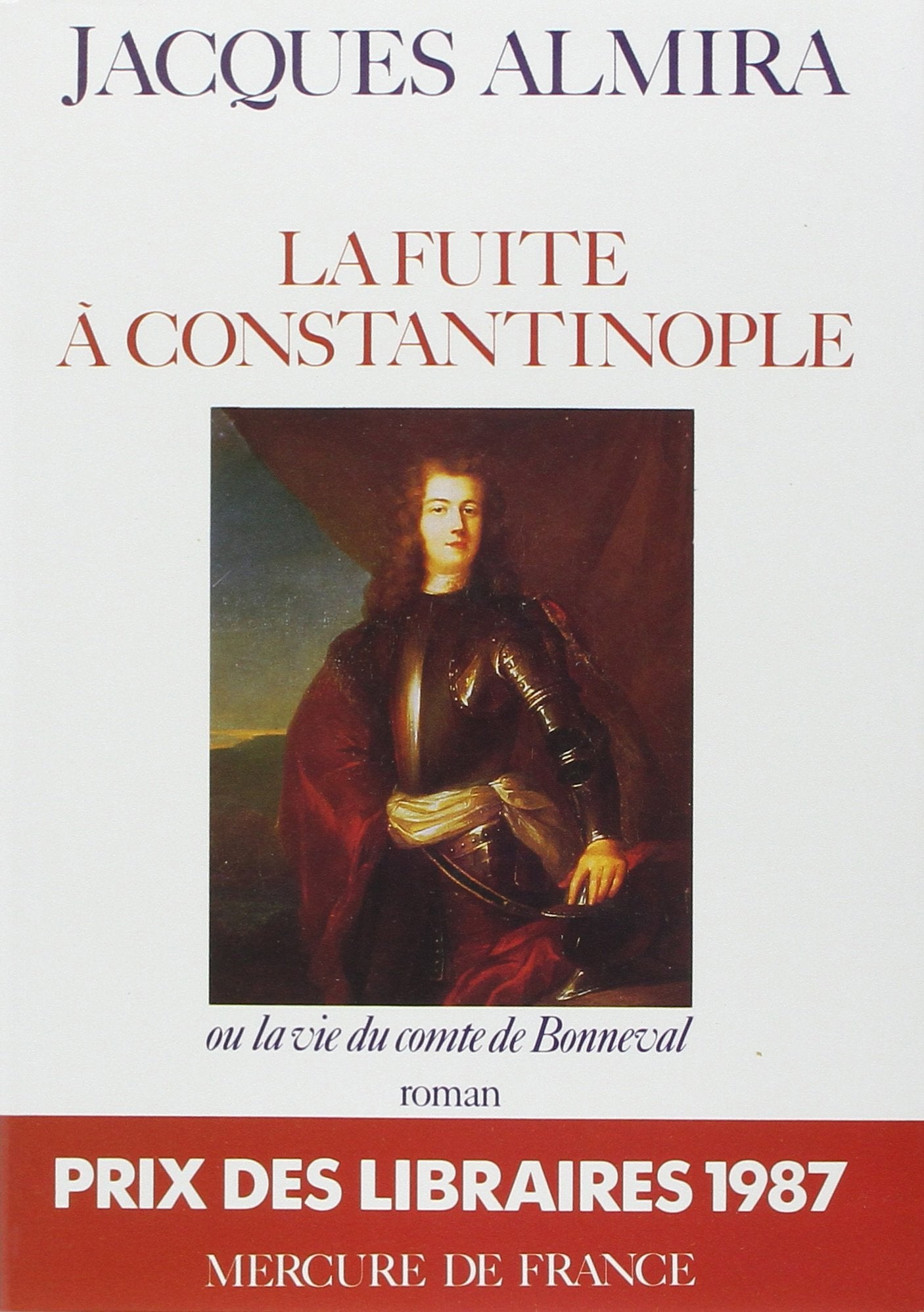 La fuite à Constantinople ou La vie du comte de Bonneval Contemporary literature
