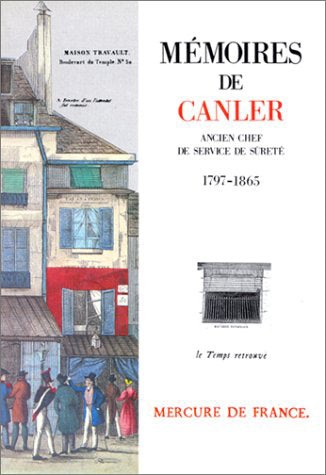 Mémoires de Canler : ancien chef du service de sûreté, 1797-1865 Books