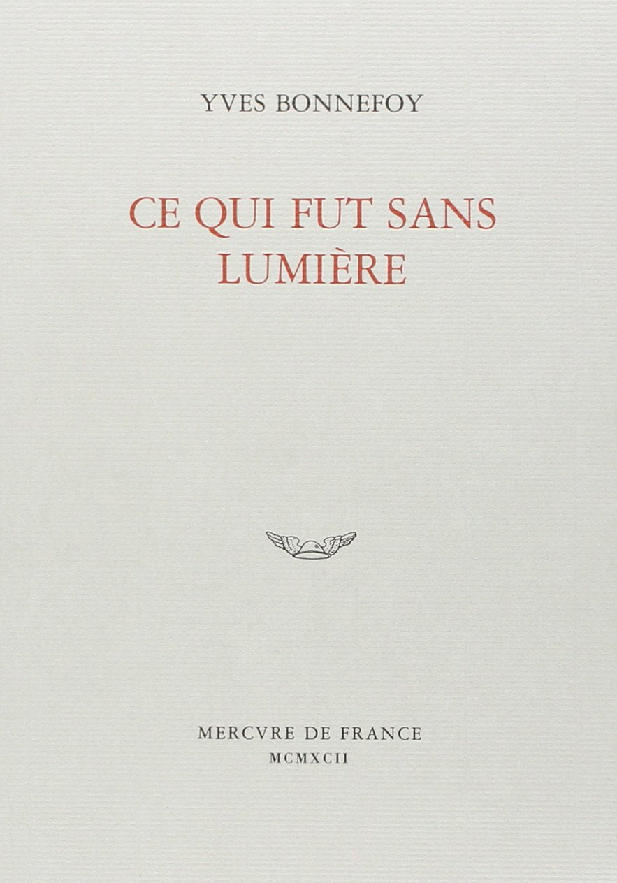 Ce qui fut sans lumière Contemporary literature