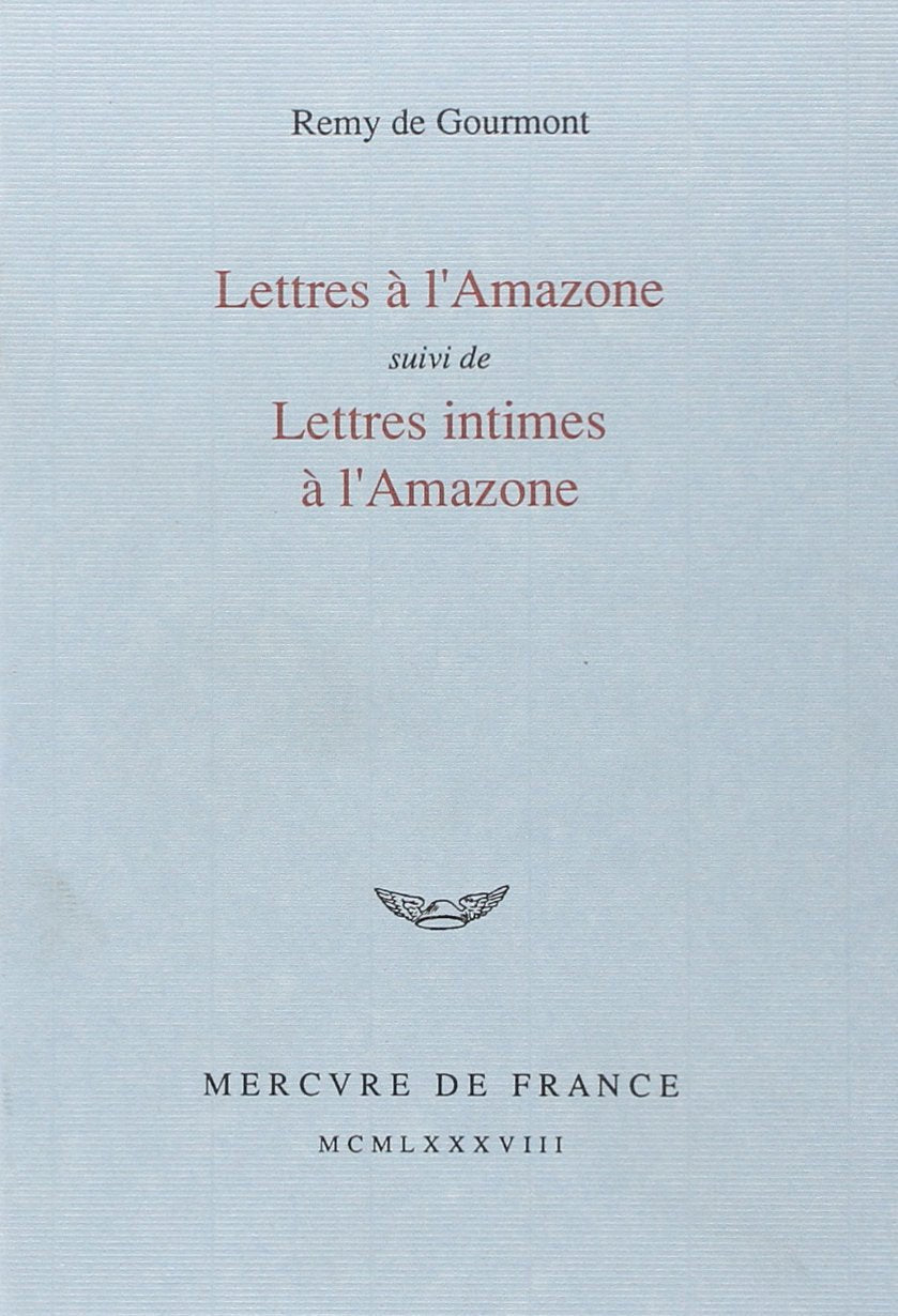 Lettres à l'Amazone / Lettres intimes à l'Amazone: Suivi de Lettres intimes à l'Amazone Contemporary literature