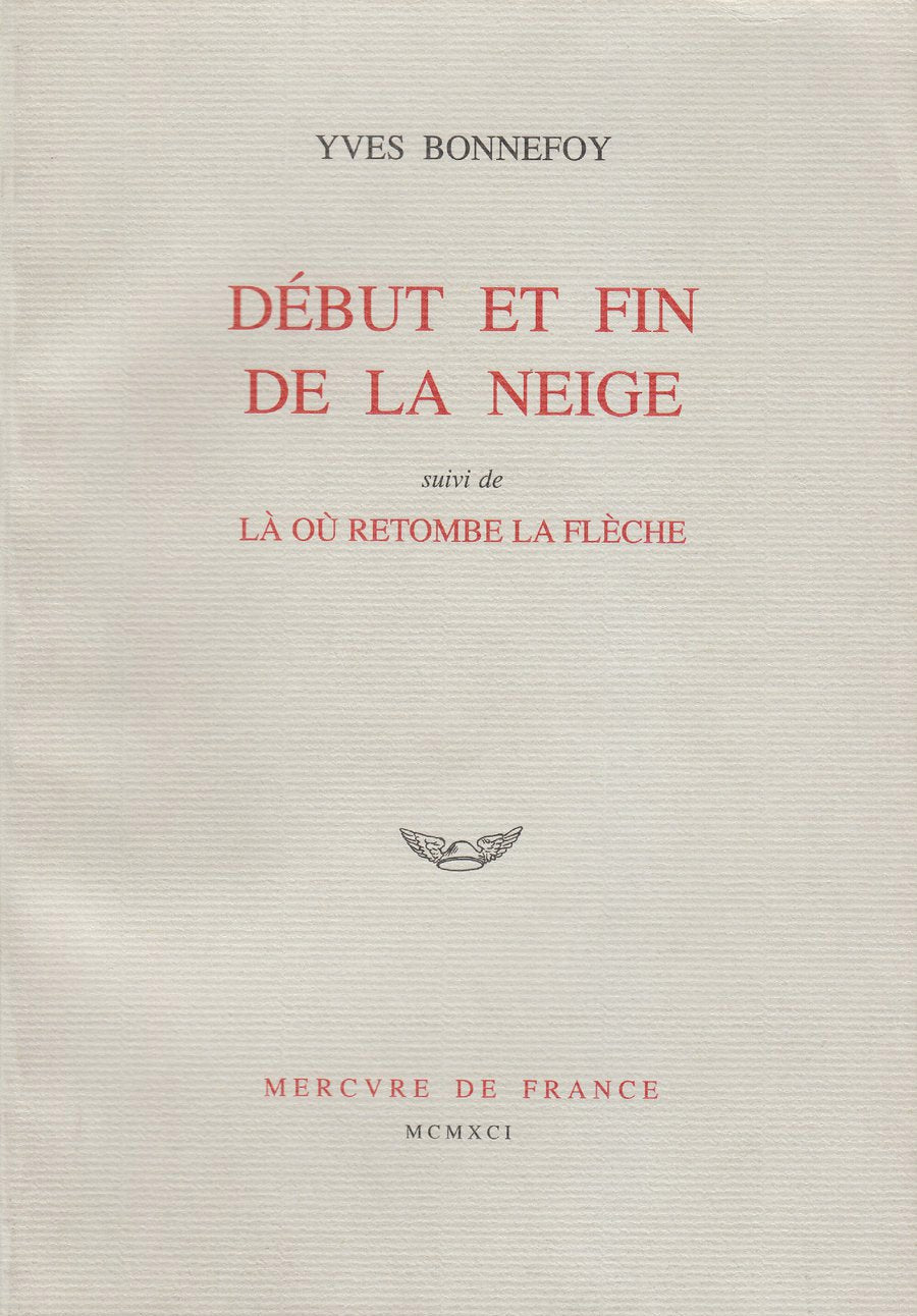 Début et fin de la neige / Là où retombe la flèche book