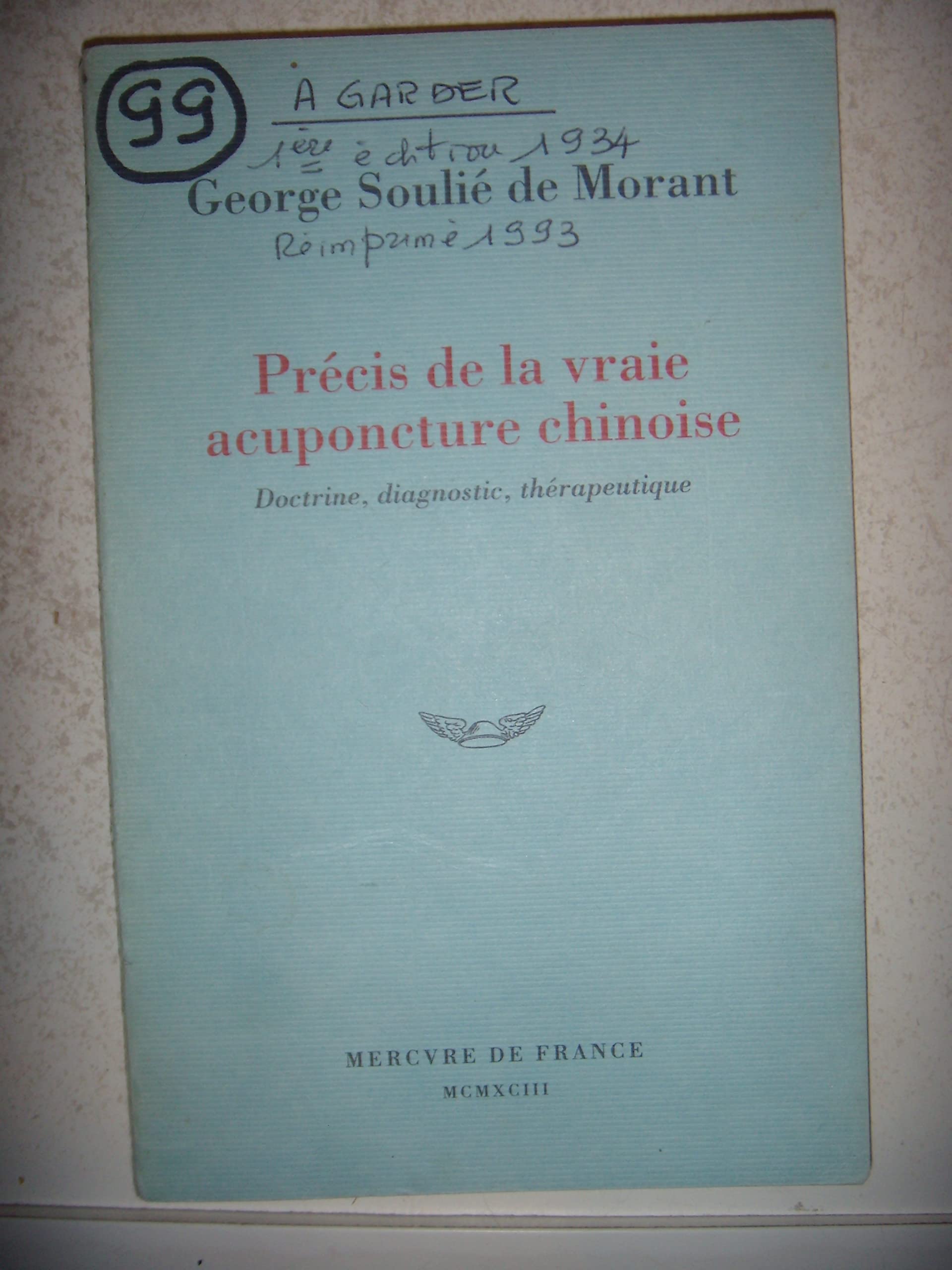 PRECIS DE LA VRAIE ACUPONCTURE CHINOISE: DOCTRINE, DIAGNOSTIC, THERAPEUTIQUE Contemporary literature