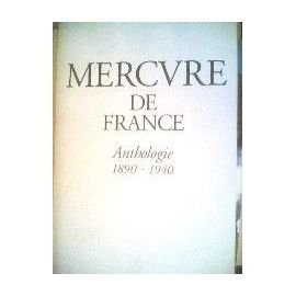 Mercure de France: Anthologie, 1890-1940 Contemporary literature