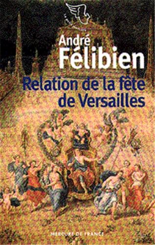 Relation de la fête de Versailles : du dix-huit juillet mille six cent soixante-huit Contemporary literature