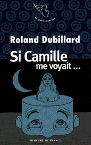 Si Camille me voyait... Contemporary literature