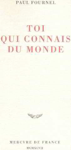 TOI QUI CONNAIS DU MONDE: Poèmes Poetry