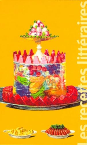 Les Recettes Litteraires Coffret 6 Volumes : Hors-D'Oeuvres Froids-Chauds. Oeufs-Pates. Crustaces-Poissons De Riviere. Gibiers-Volailles-Viandes. Patisseries-Entremets-Confiseries. Cocktails-Boissons Books