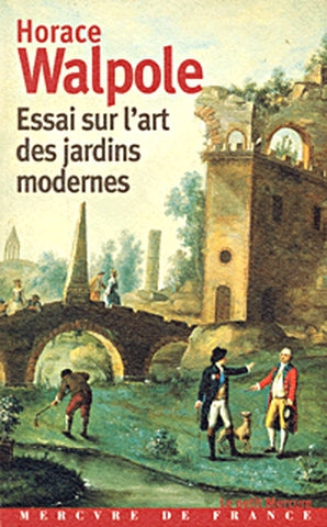 Essai sur l'art des jardins modernes. Horace Walpole et l'histoire des jardins au XVIIIe siècle Contemporary literature