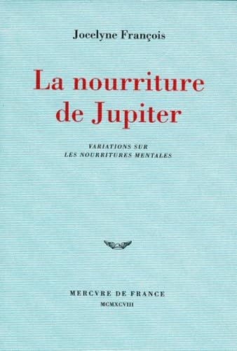 La Nourriture de Jupiter: Variations Sur Les Nourritures Mentales Essays & Short Stories