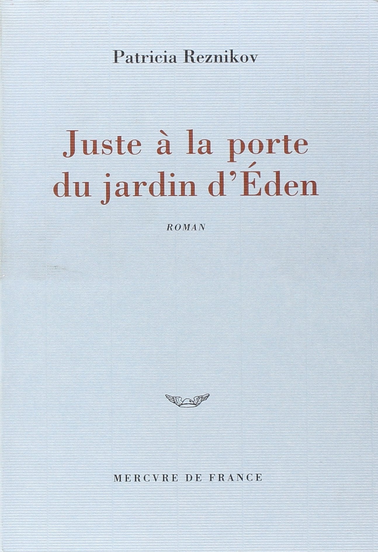 Juste à la porte du jardin d'Éden Contemporary literature