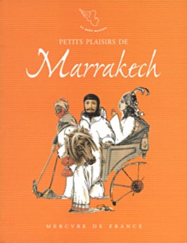 Petits plaisirs de Marrakech: Carnet de voyage Contemporary literature