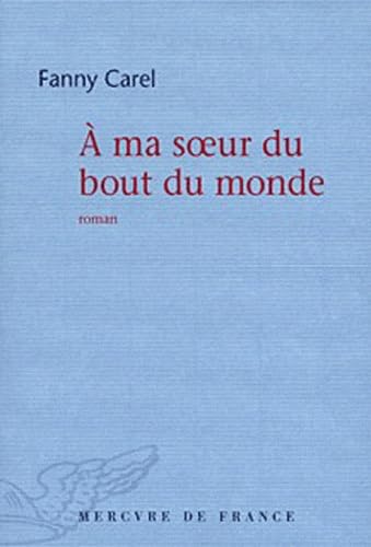 À ma sœur du bout du monde book