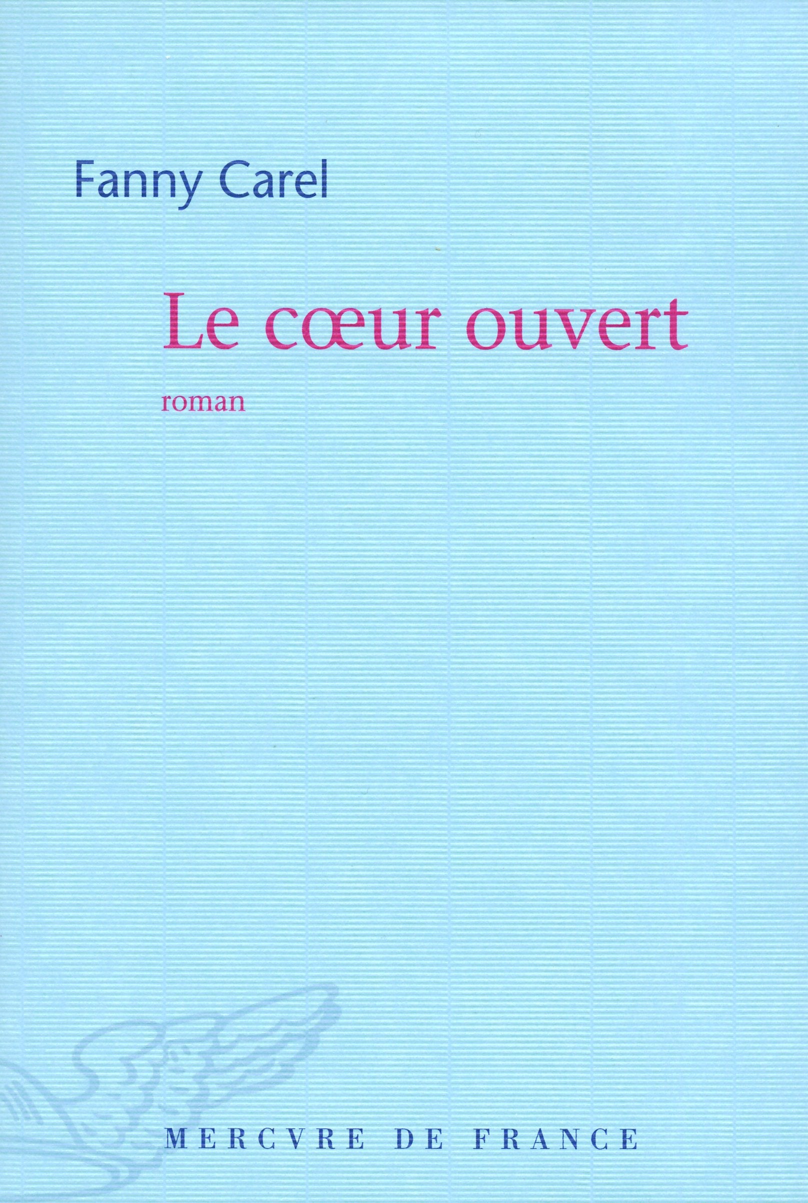 Le coeur ouvert Contemporary literature