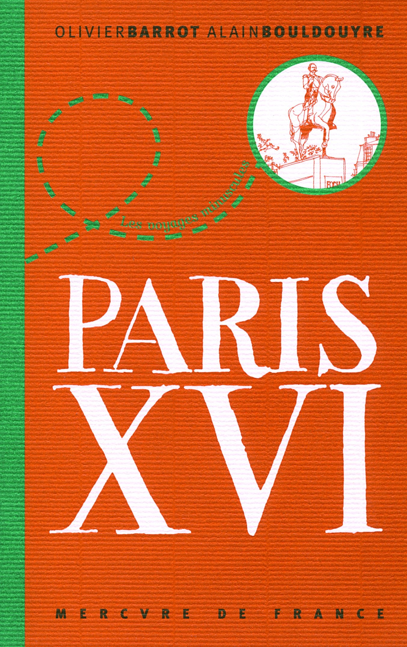 Paris XVI: Les voyages minuscules Essays & Short Stories