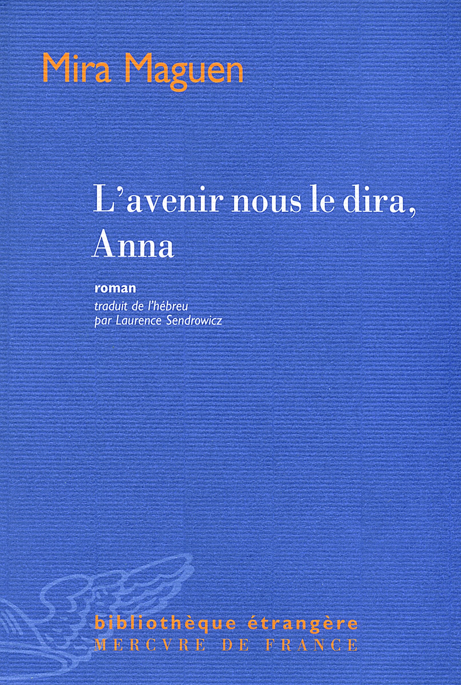 L'avenir nous le dira, Anna Contemporary literature