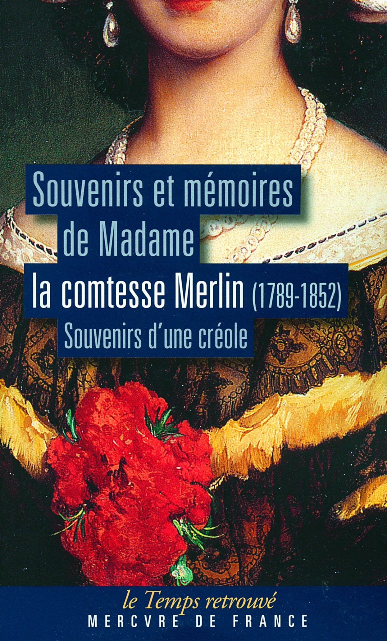 Souvenirs et mémoires: Souvenirs d'une créole Classics