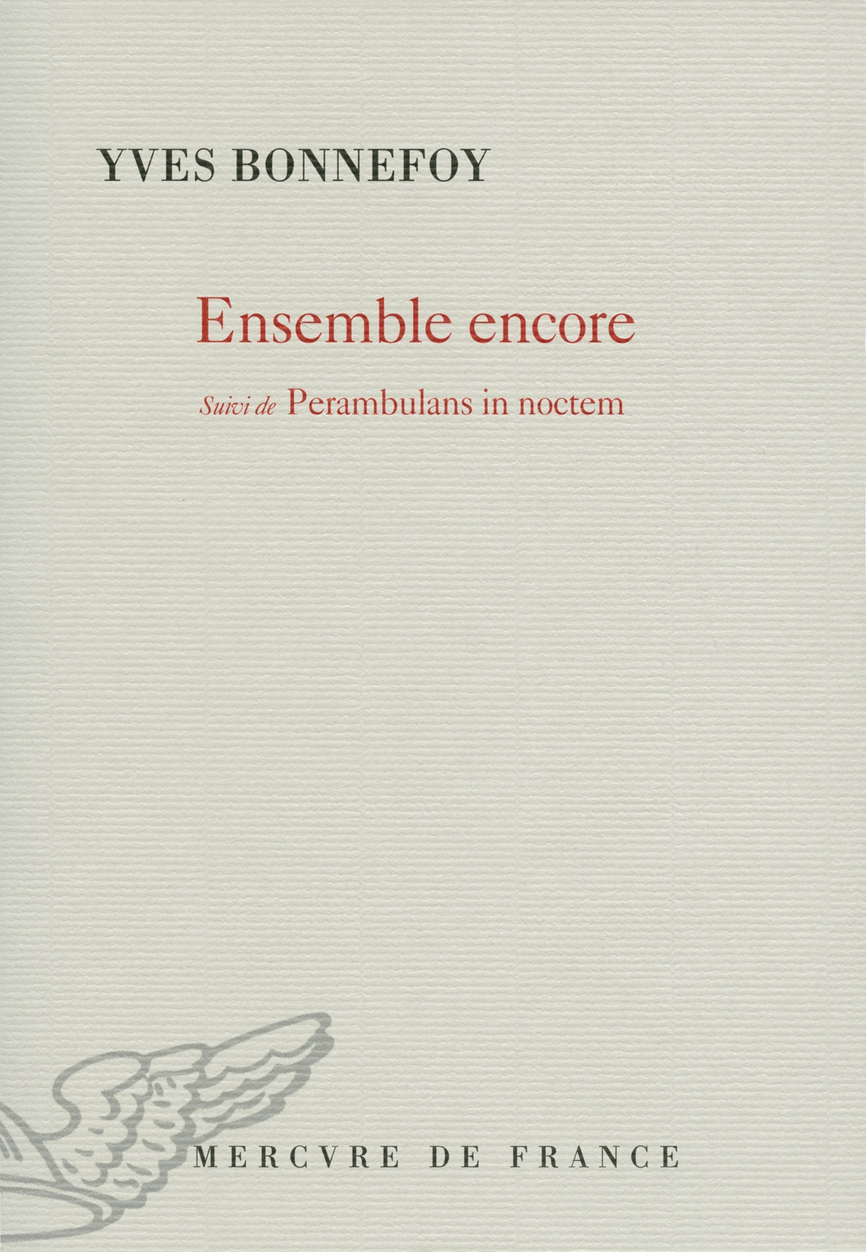 Ensemble encore/Perambulans in noctem: Suivi de Perambulans in noctem Poetry