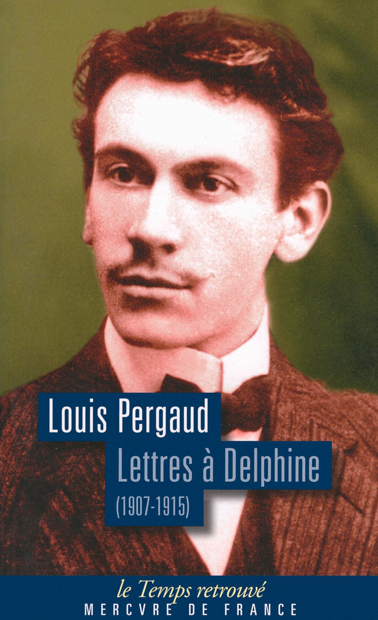Lettres à Delphine: Correspondance (1907-1915) book