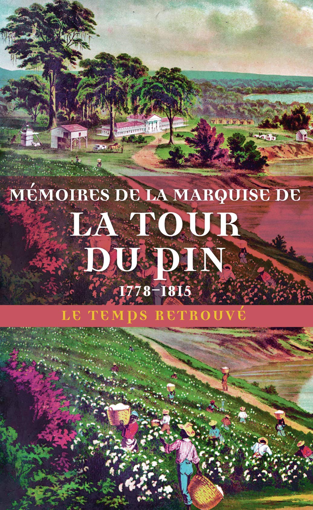 Mémoires de la marquise de La Tour du Pin 1778-1815: Journal d'une femme de cinquante ans Art & Literature