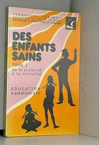 Des enfants sains tome 2: de la scolarite a la maturite Books