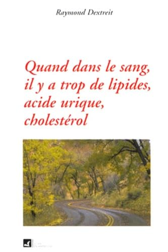 Quand dans le sang il y a trop de lipides : acide urique, cholestérol book