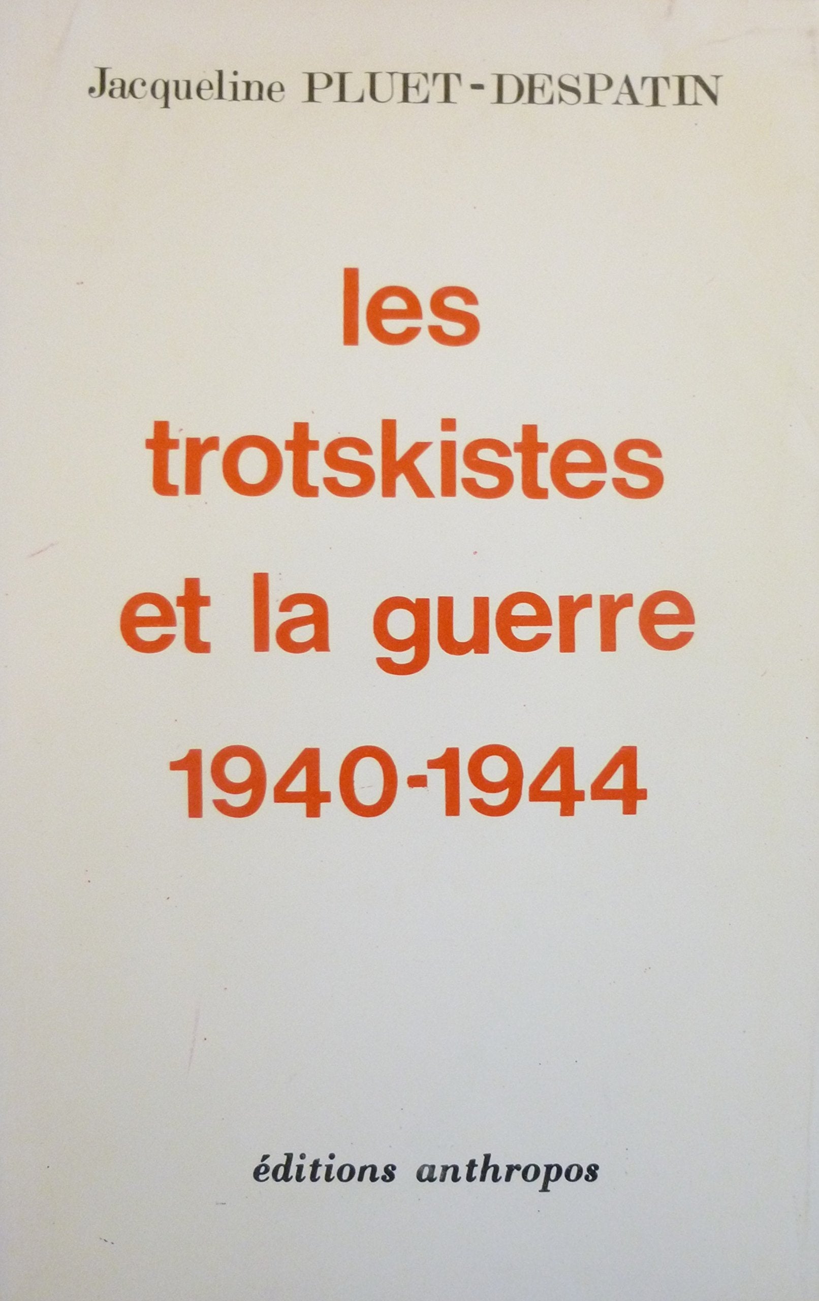Les Trotskistes et la guerre 1940-1944 book