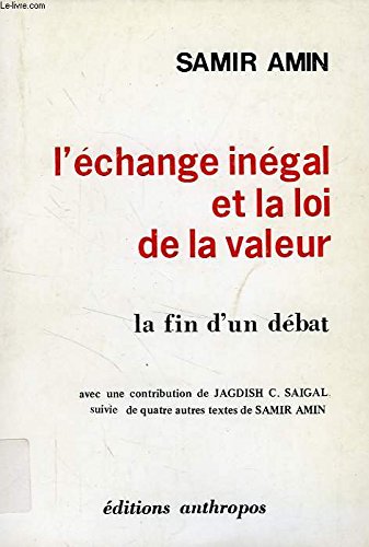 L'ECHANGE INEGAL ET LA LOI DE LA VALEUR, LA FIN D'UN DEBAT book