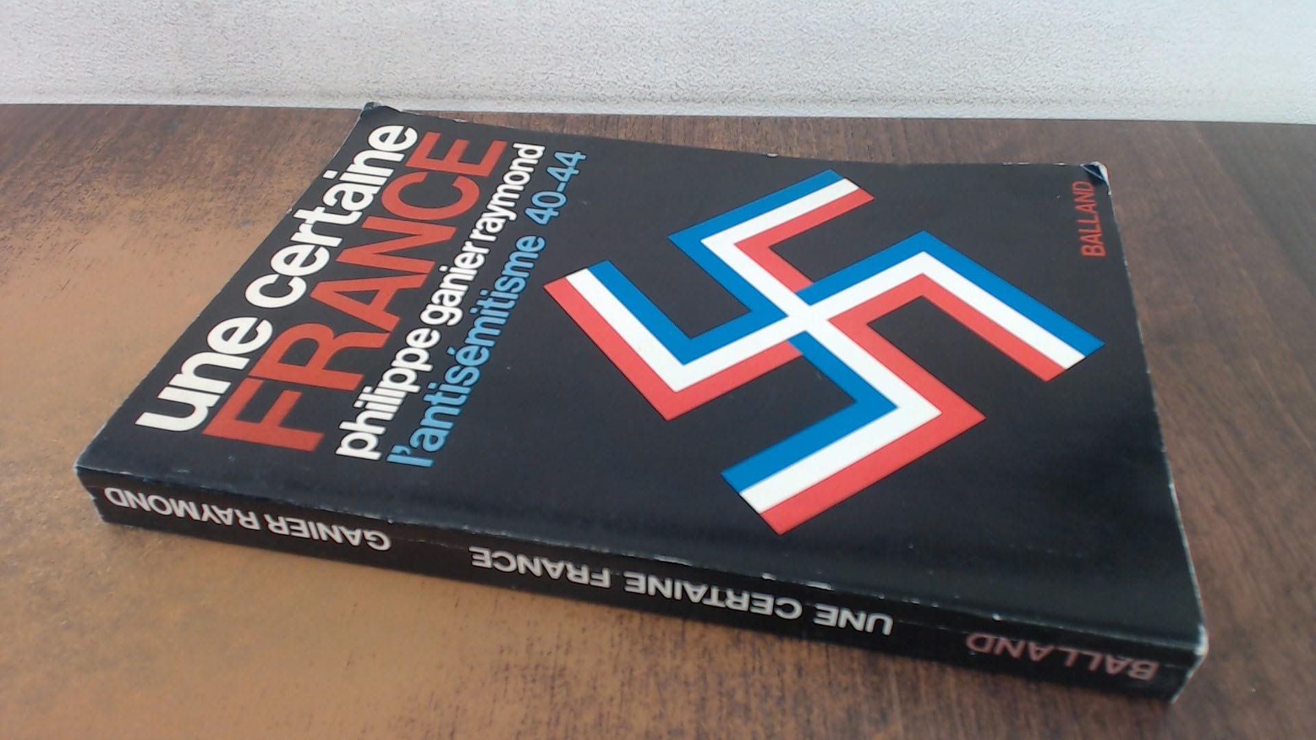 Une certaine France L'antisémitisme 40-44 Books
