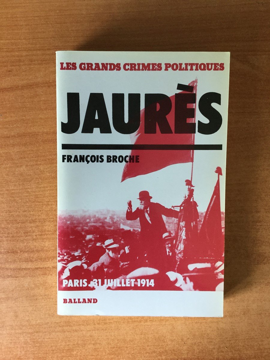 Jaurès : Paris, le 31 juillet 1914 (Les grands crimes politiques) book