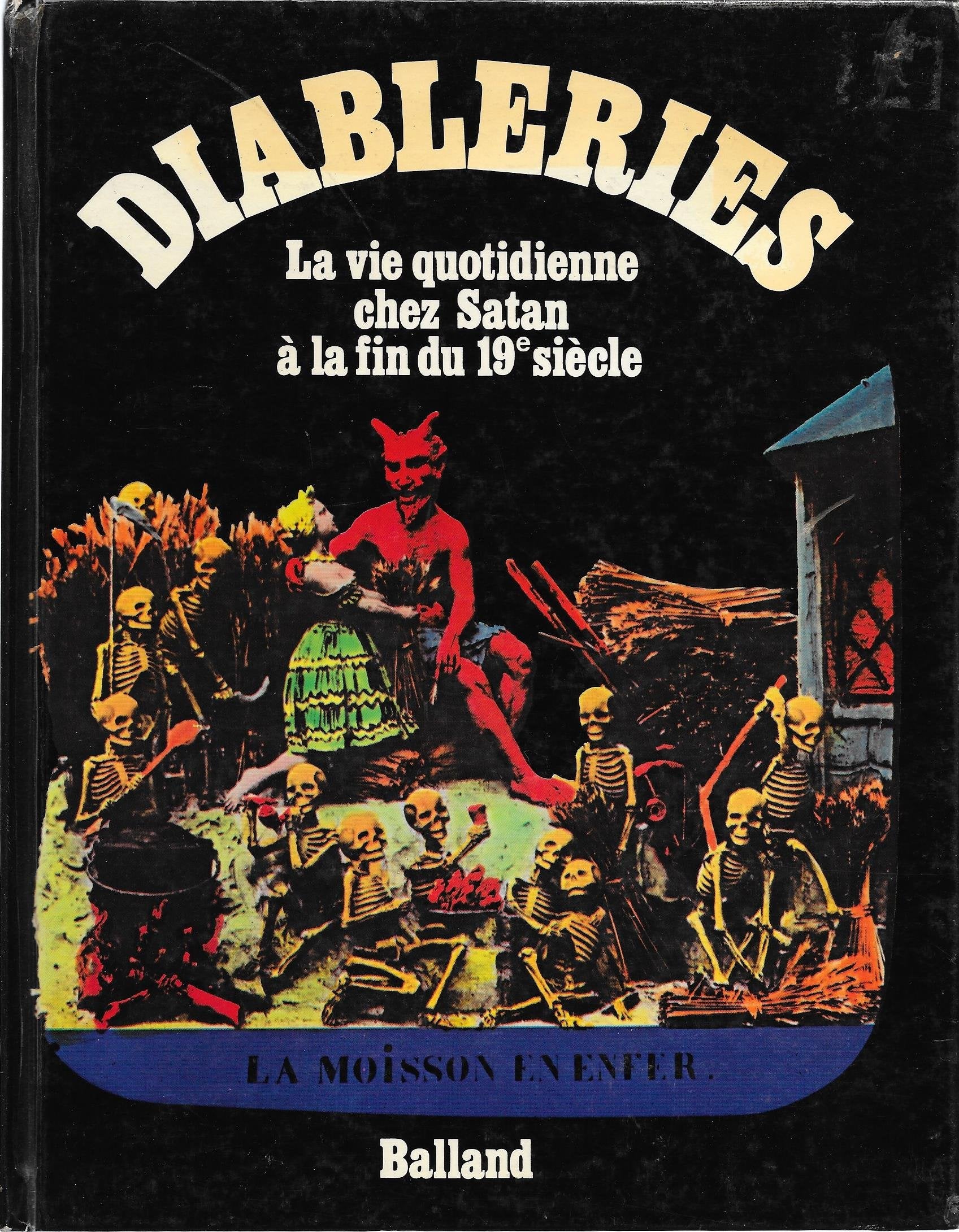 Diableries: La Vie Quotidienne Chez Satan a La Fin Du 19 Siecle (French Edition) Books