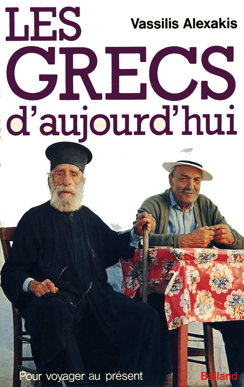 Les Grecs d'aujourd'hui (Pour voyager au présent) book