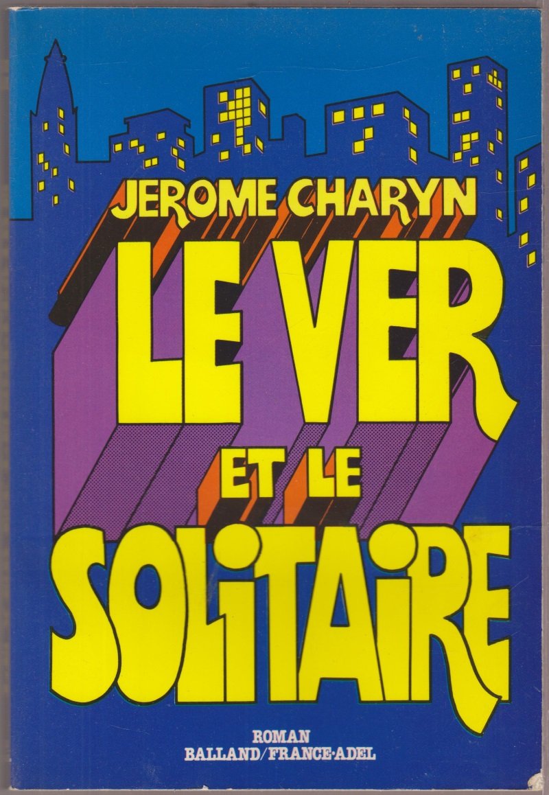 Le ver et le solitaire. Roman traduit de l'américain. book