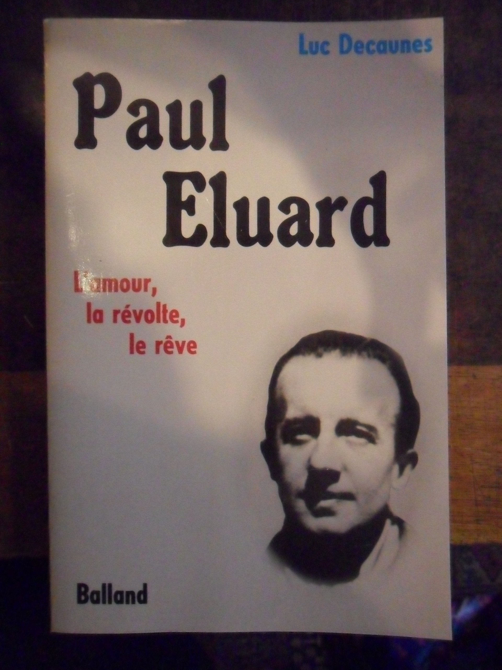 Paul Eluard, l'amour, la révolte, le rêve book