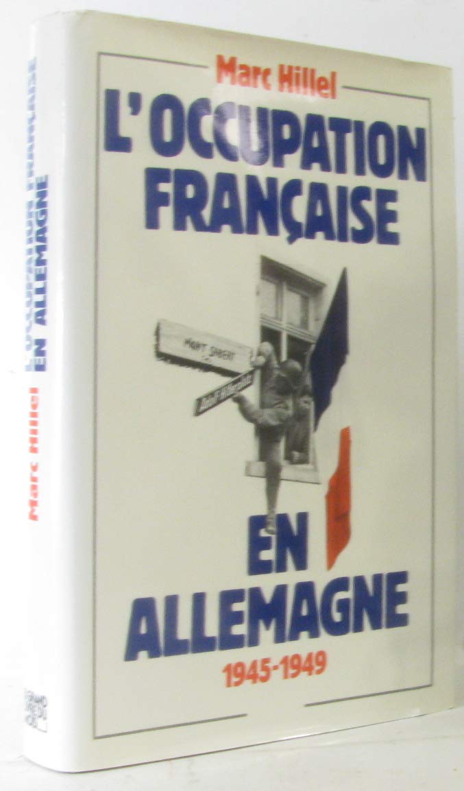L'Occupation française en Allemagne, 1945-1949 book