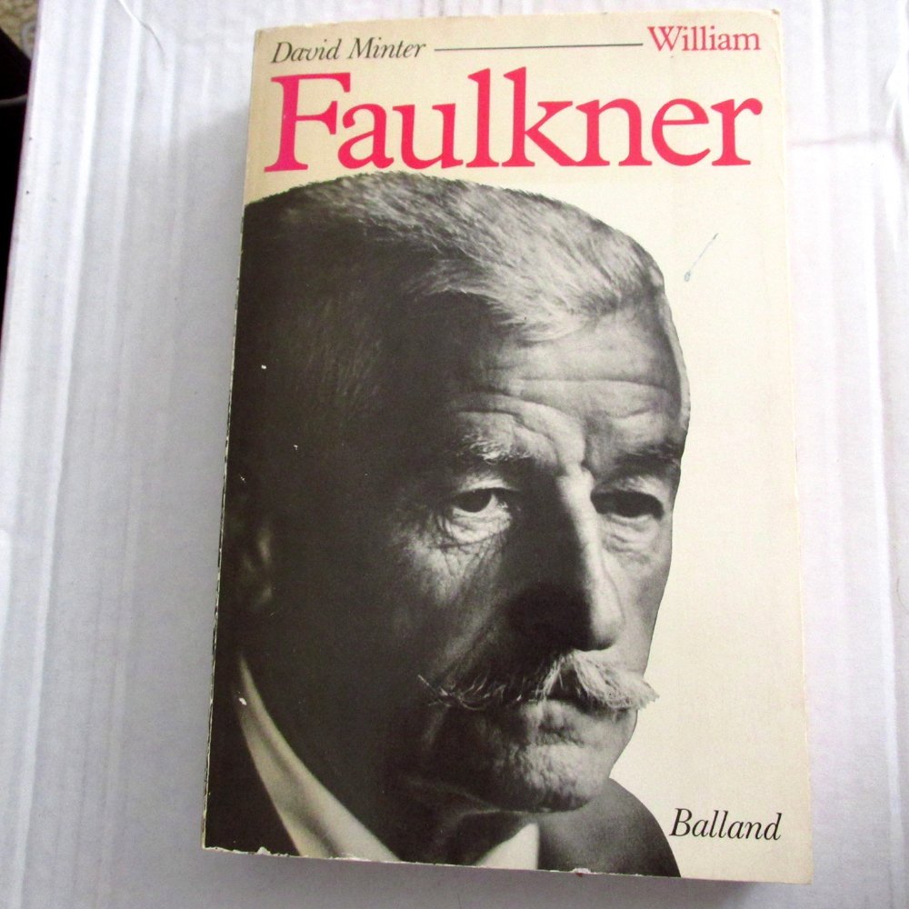 William Faulkner : sa vie et son oeuvre book
